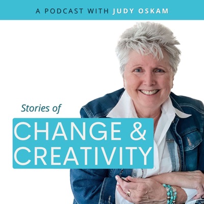 Stories of Change & Creativity