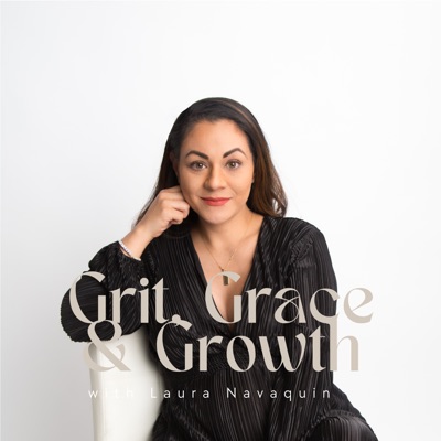 Grit, Grace & Growth: Real Estate, Entrepreneurship, Motherhood & Resilience Grit, Grace & Growth: Real Estate, Entrepreneurship, Motherhood & Resilience