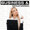 Business &... with Natalie Dawson - Natalie Dawson