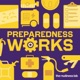 Preparedness Works