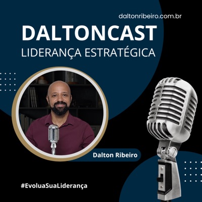 DaltonCast - Liderança Estratégica DaltonCast - Liderança Estratégica