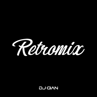 RETROMIX:DJ GIAN