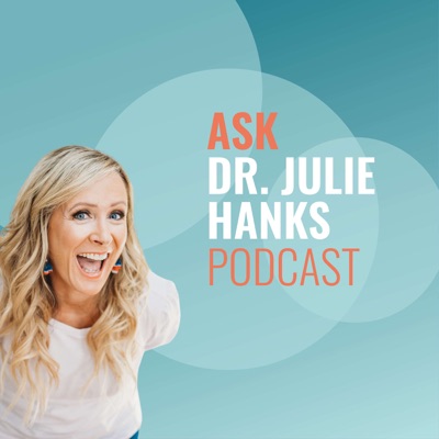 Ask Dr. Julie Hanks