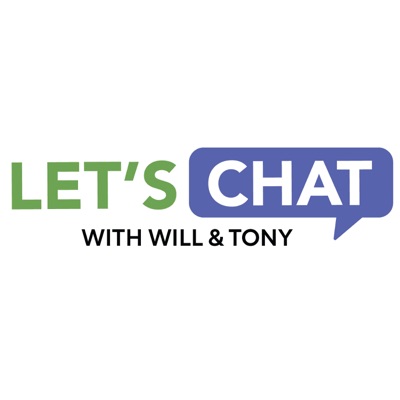 Let's Chat with Will & Tony