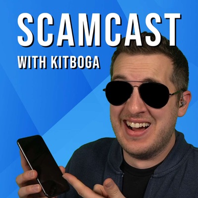 The Scamcast with Kitboga