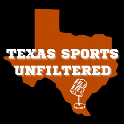 Texas Sports Unfiltered Texas Sports Unfiltered