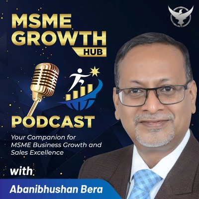 MSME Growth Hub Podcast