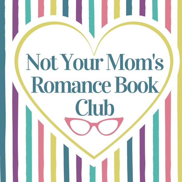 Not Your Mom's Romance Book Club