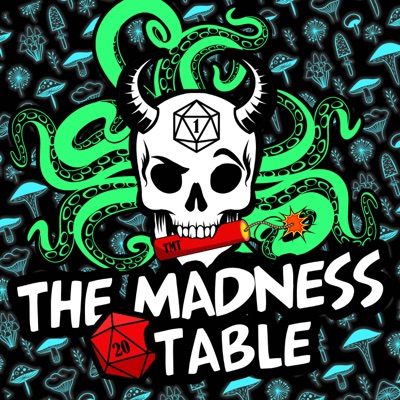 The Madness Table: A Dungeons and Dragons 5th Edition Podcast