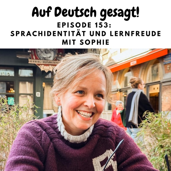 Episode 153: Sprachidentität und Lernfreude mit Sophie photo