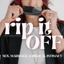 RIP IT OFF | CHRISTIAN MARRIAGE, BIBLICAL INTIMACY, CHRISTIAN SEX, KINGDOM MARRIAGE, CHRISTIAN WOMEN