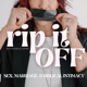 RIP IT OFF | CHRISTIAN MARRIAGE, BIBLICAL INTIMACY, CHRISTIAN SEX, KINGDOM MARRIAGE, CHRISTIAN WOMEN