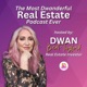 The Most Dwanderful Real Estate Podcast Ever!