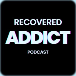 Recovered Addict 