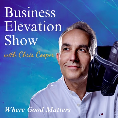 The Business Elevation Show - Thought-Provoking Conversations Around Doing Good The Business Elevation Show - Thought-Provoking Conversations Around Doing Good