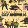 A Field Guide to Gay Animals
