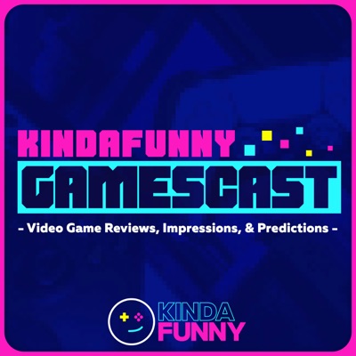 Kinda Funny Gamescast: Video Game Podcast:Kinda Funny