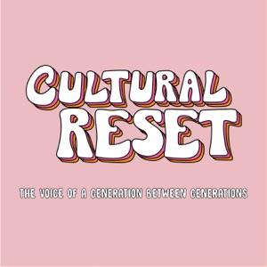 Cultural Reset