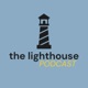 The Lighthouse Podcast with Ryan Huguley