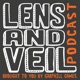 Lens and Veil Podcast