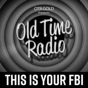 This is Your FBI | Old Time Radio