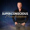 Superconscious Manifestation