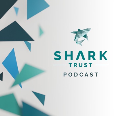 The Shark Trust Podcast The Shark Trust Podcast