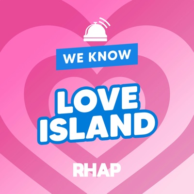 We Know Love Island:RHAP Productions