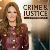 Crime & Justice with Donna Rotunno