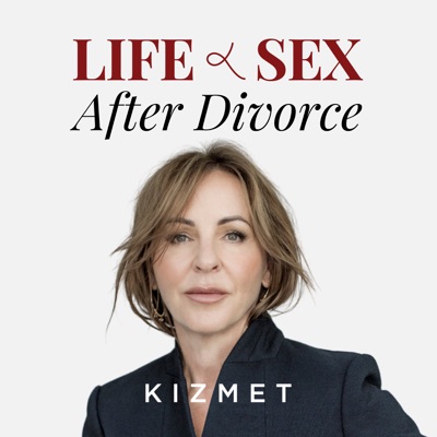 Life and Sex after Divorce | Kizmet:SESSION in PROGRESS