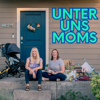 Unter Uns Moms - Janina Reimann & Patricia Thumann