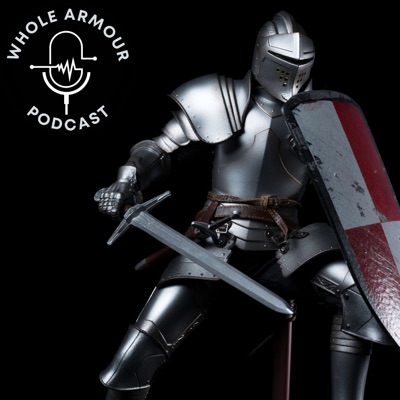 Whole Armour Podcast