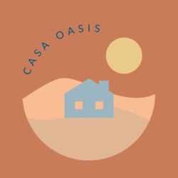 Casa Oasis Podcast