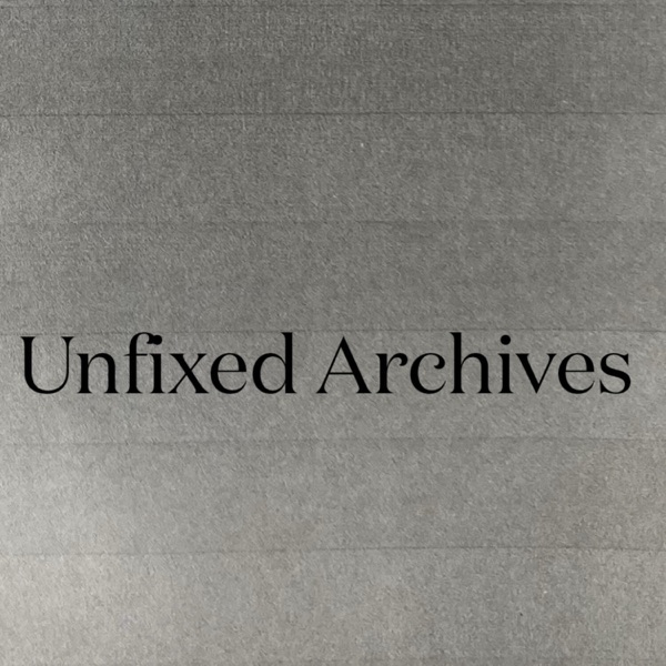Unfixed Archives 