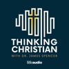 Thinking Christian: Clear Theology for a Confusing World - James Spencer - Christian Theology Author and Speaker