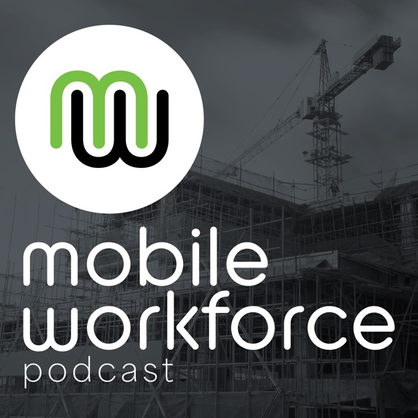 The Mobile Workforce Podcast podcast show image