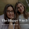 The Happy 9 to 5 Podcast - The Happy 9 to 5
