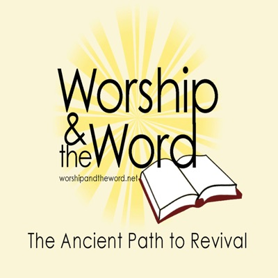 Worship and the Word