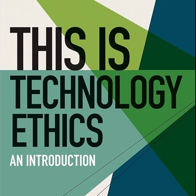 This Is Technology Ethics This Is Technology Ethics