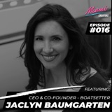 Episode #016 with Jaclyn Baumgarten - Turning The Boating Industry On Its Head