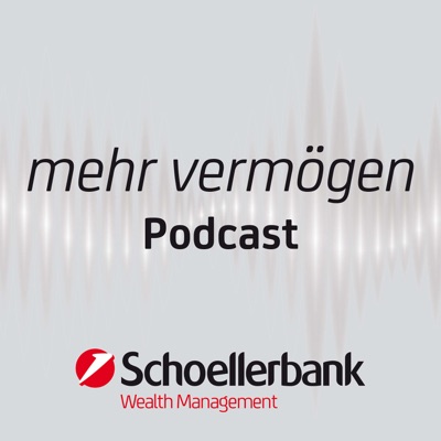 Schoellerbank mehr vermögen Podcast