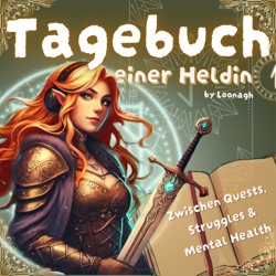 Tagebuch einer Heldin - Zwischen Quests, Struggles und Mental Health