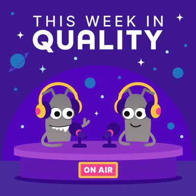 This Week in Quality