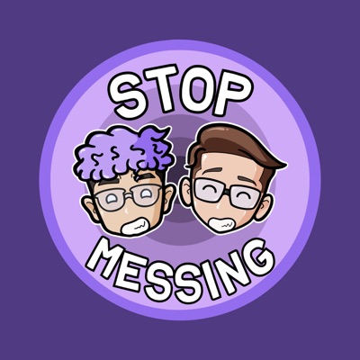 Stop Messing