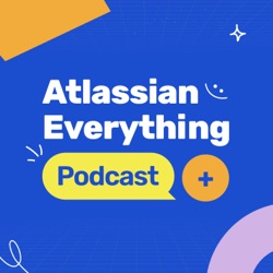 Atlassian Everything Podcast