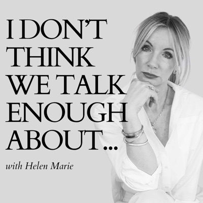 I Don't Think We Talk Enough About... I Don't Think We Talk Enough About...