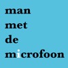 Man met de microfoon