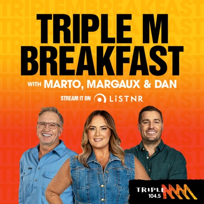Triple M Breakfast with Marto, Margaux & Dan Triple M Breakfast with Marto, Margaux & Dan