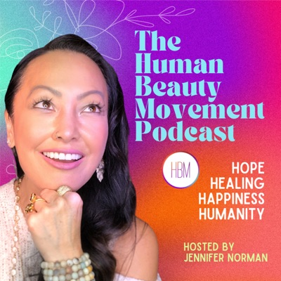 The Human Beauty Movement Podcast The Human Beauty Movement Podcast