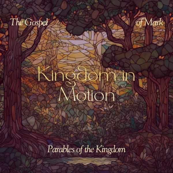 The Kingdom in Motion | Parables of the Kingdom photo